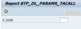 SAP TCode BTP_DL_PARAMS_TACALL - BTP_DL_PARAMS_TACAL