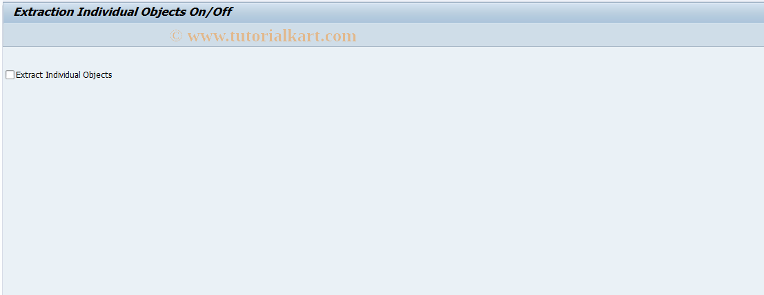 SAP TCode COMM_EXTRSET - Extraction Individual Objects