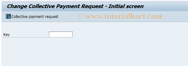 SAP TCode F812 - Change Collective Payment Request
