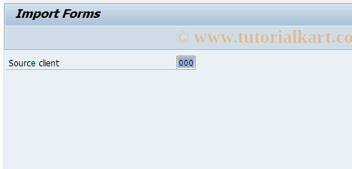 SAP TCode FME1 - Import Forms from Client 000