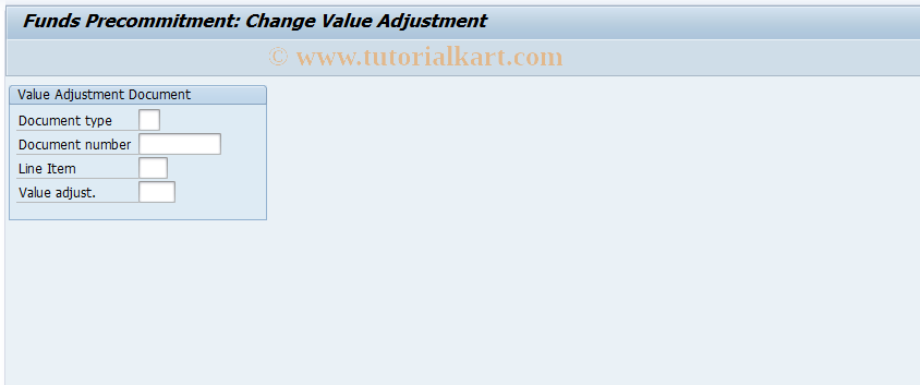 SAP TCode FMYPM2 - Funds Precmmt: Change Value Adjust.