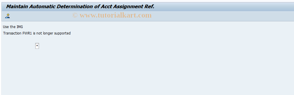 SAP TCode FWR1 - Customizing Account Assignm. Refer.(Mod