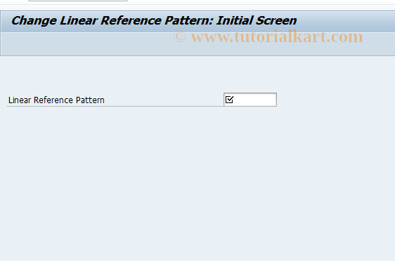 SAP TCode IK82 - Change Linear Reference Pattern