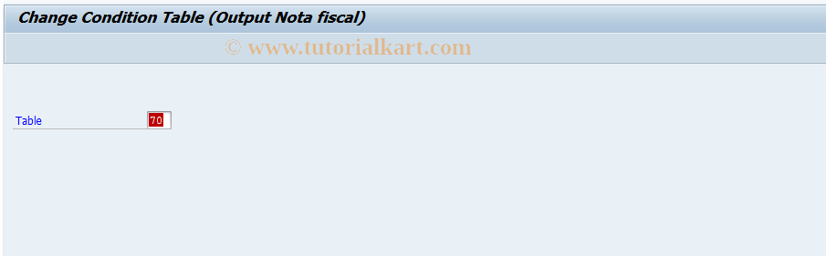 SAP TCode J1BP - Output CondTable/Change Nota Fiscal