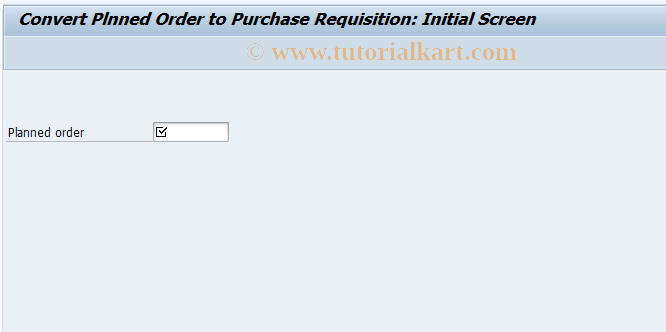 SAP TCode MD14 - Individual Conversion of Plnned Ord.