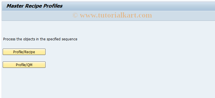 SAP TCode OPN1 - Maintain Profiles for Master Recipes