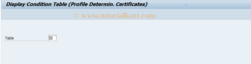 SAP TCode OQZ9 - Disp. cond. table for certificates
