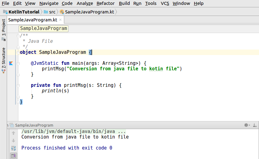 Java File is converted to Kotlin File - Kotlin Tutorial - www.tutorialkart.com