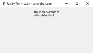 How to Justify Text in Label in Tkinter Python